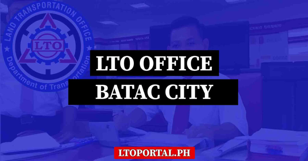 LTO Batac City (Ilocos Norte) Office Location and Contact Information