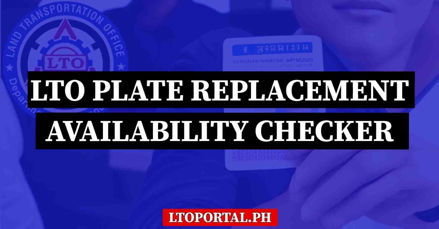 LTO Plate Replacement Inquiry Check Replacement Plate Availability