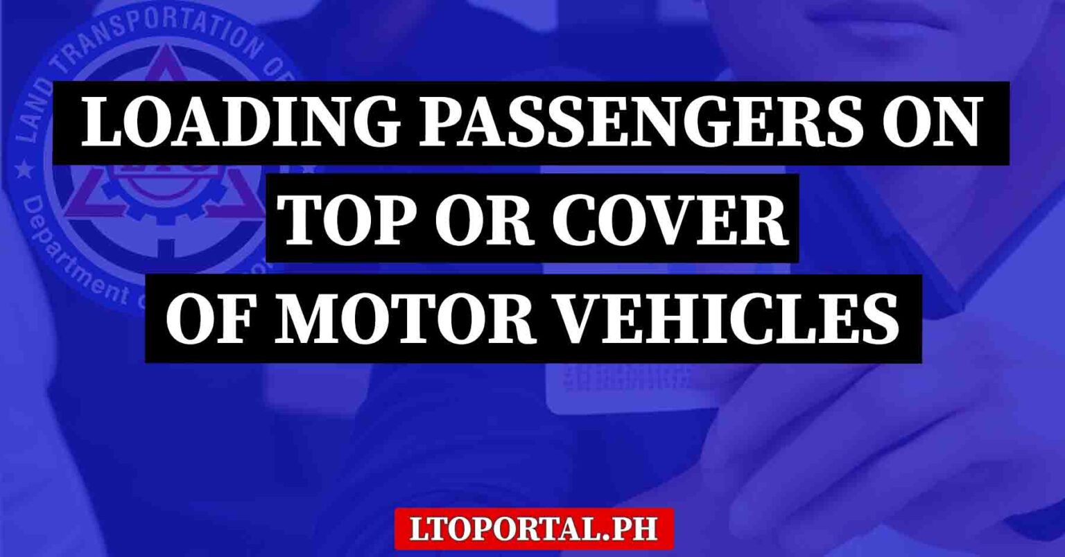 How Much is the Fine for Loading Passengers on Top or Cover of Motor ...