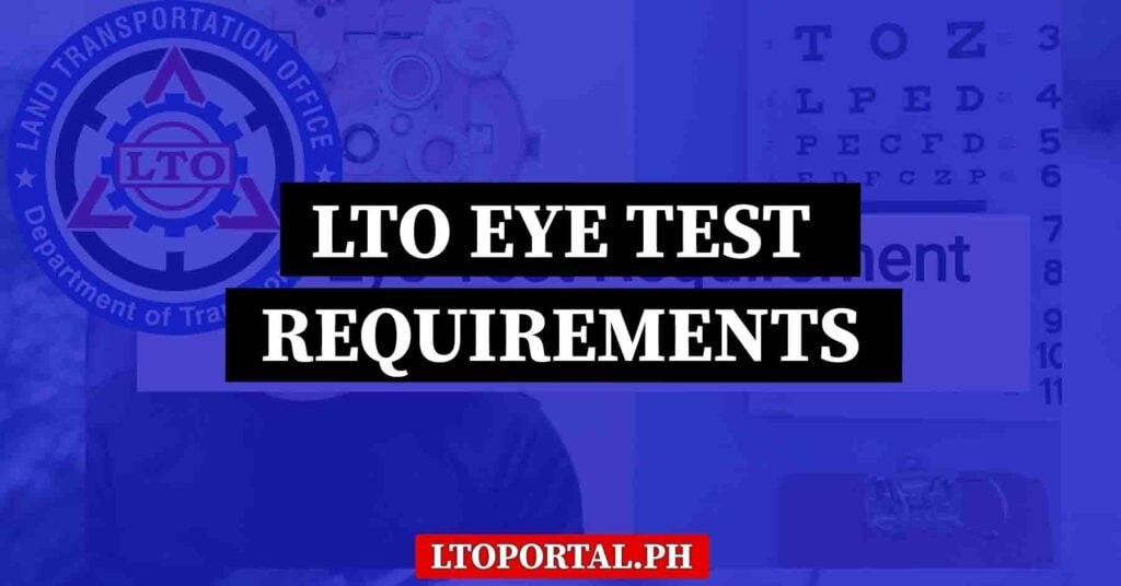 lto eye test eyesight requirements to get a license for driving philippines