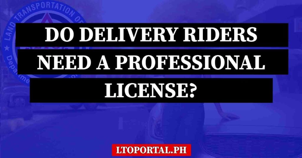 Do Delivery Riders Need a Professional License