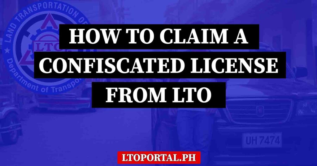 How to Claim a Confiscated License from the LTO