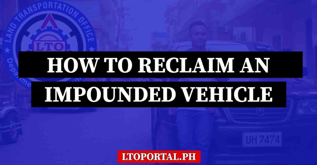 How to Reclaim an Impounded Vehicle 