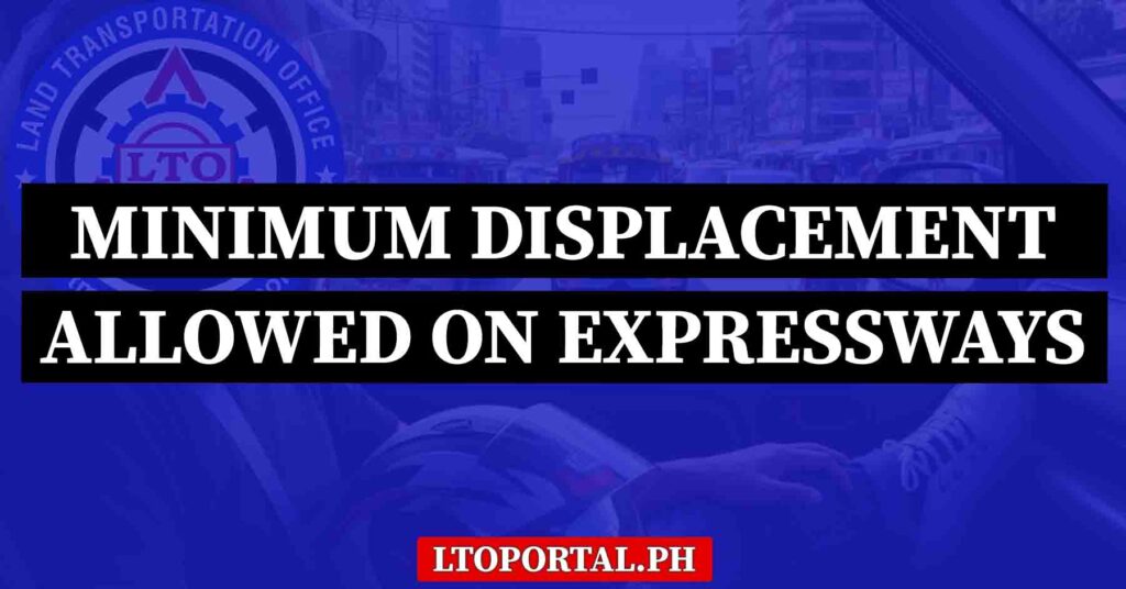 What Is the Minimum Displacement Allowed on Expressways
