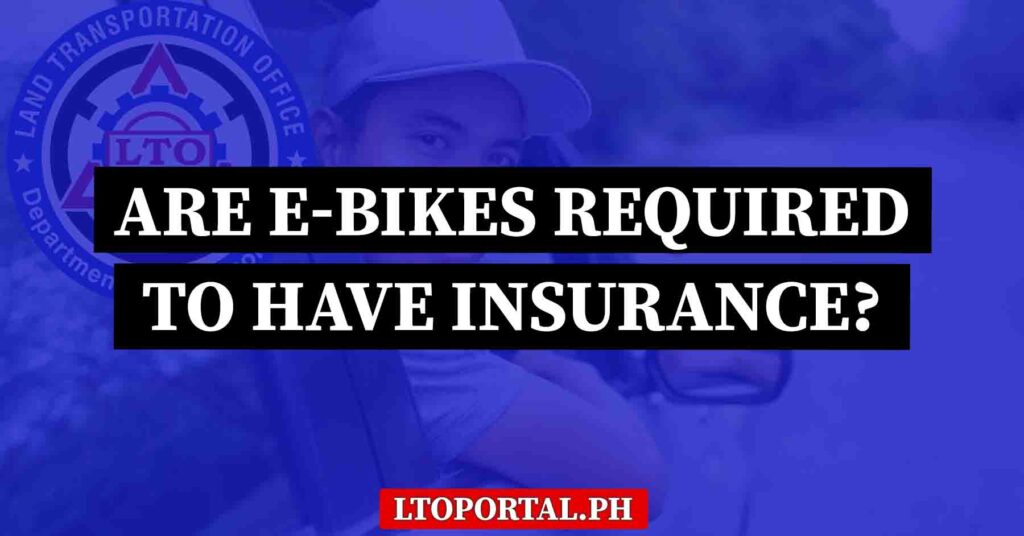 ebikes required to have insurance philippines